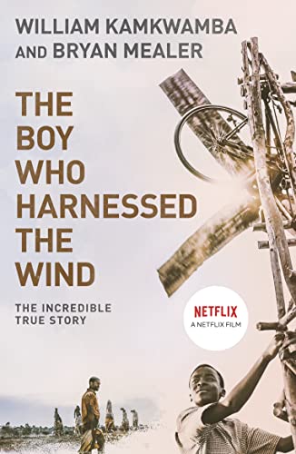 The Boy Who Harnessed the Wind - Book cover may vary: A Memoir. Winner of the Corine - Internationaler Buchpreis, Kategorie FOCUS Zukunftspreis 2010